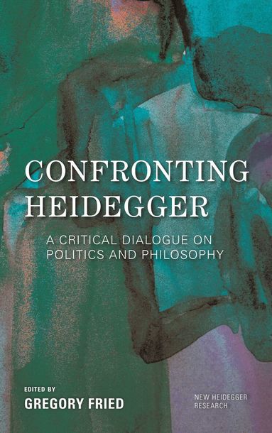 Gregory Fried - Confronting Heidegger, Häftad