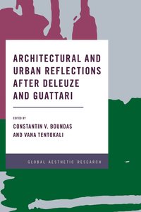 bokomslag Architectural and Urban Reflections after Deleuze and Guattari