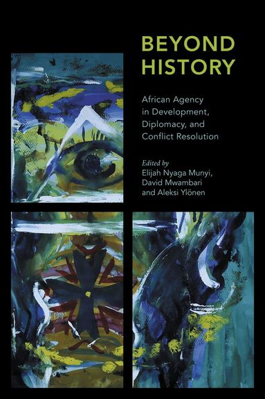 Elijah  Nyaga Munyi, David Mwambari, Aleksi  Ylönen - Beyond History, Inbunden