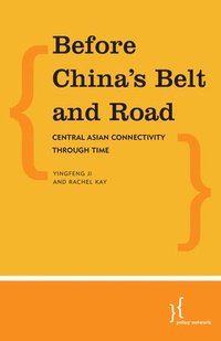 bokomslag Before China's Belt and Road