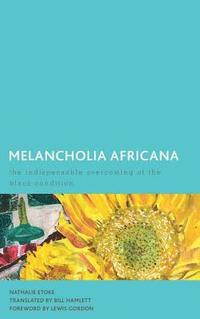 bokomslag Melancholia Africana