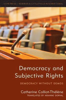 Catherine Colliot-Thélène - Democracy and Subjective Rights, Häftad