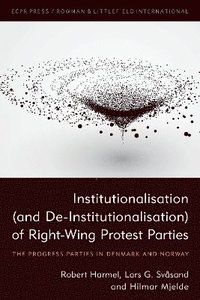 bokomslag Institutionalisation (and De-Institutionalisation) of Right-Wing Protest Parties