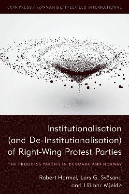 bokomslag Institutionalisation (and De-Institutionalisation) of Right-Wing Protest Parties