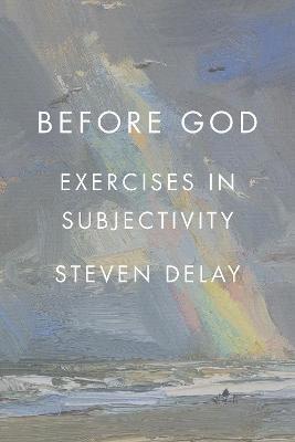 Steven DeLay, Steven Delay - Before God, Inbunden
