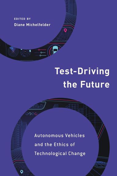Diane P. Michelfelder - Test-Driving the Future, Inbunden