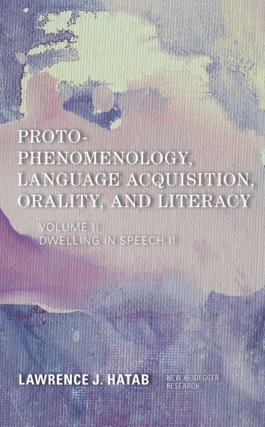 bokomslag Proto-Phenomenology, Language Acquisition, Orality and Literacy