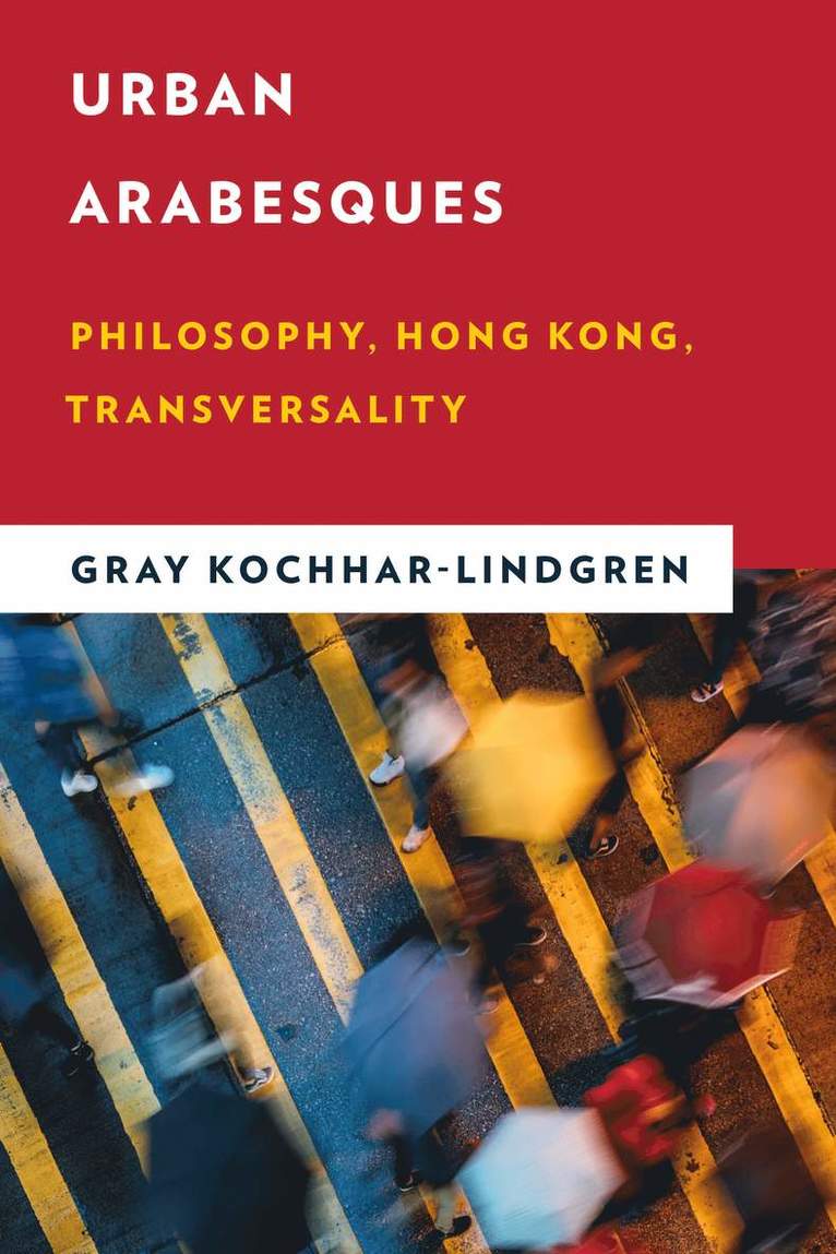 Gray Kochhar-Lindgren - Urban Arabesques, Inbunden