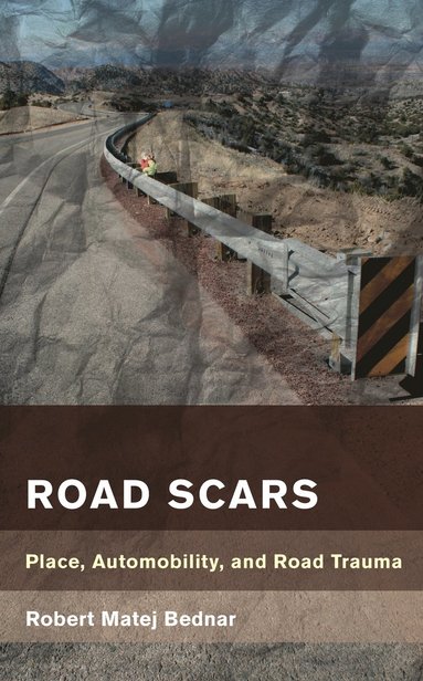 Robert Matej Bednar - Road Scars, Inbunden