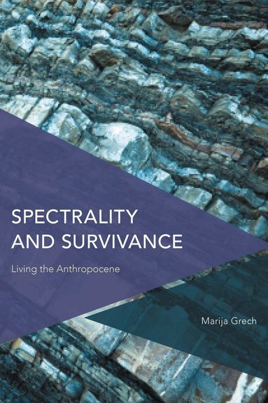 Marija Grech - Spectrality and Survivance, Inbunden