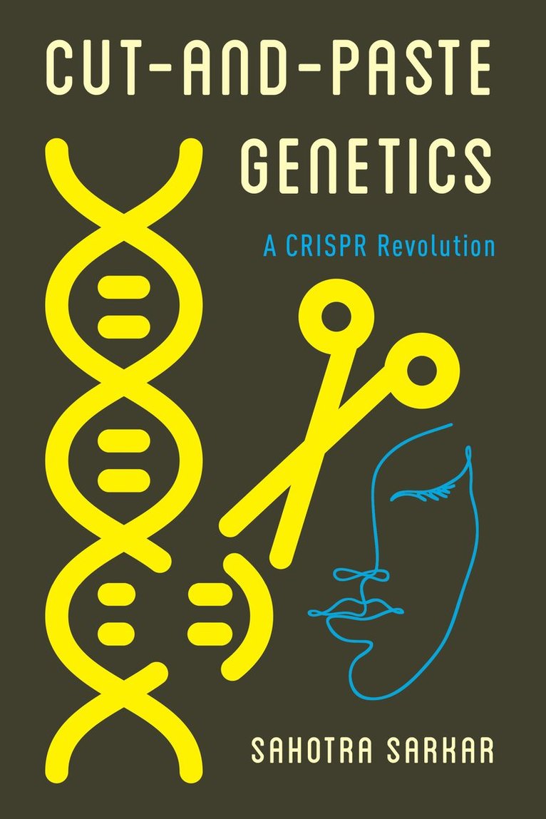 Sahotra Sarkar - Cut-and-Paste Genetics, Inbunden
