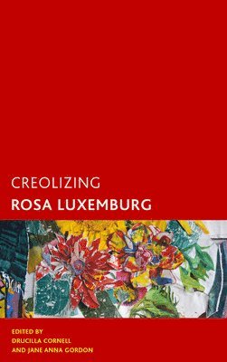 Creolizing Rosa Luxemburg 1