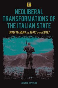bokomslag Neoliberal Transformations of the Italian State