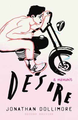 Jonathan Dollimore - Desire, Häftad