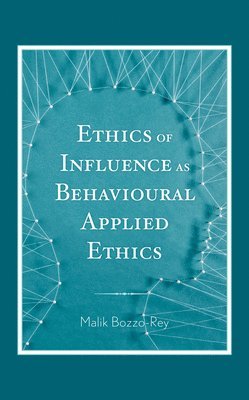 Ethics of Influence as Behavioural Applied Ethics 1