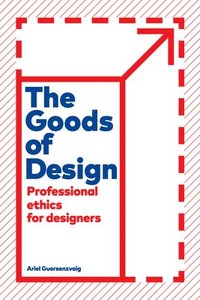 bokomslag The Goods of Design