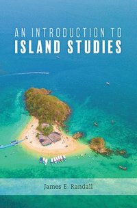 bokomslag An Introduction to Island Studies