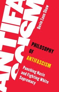 bokomslag Philosophy of Antifascism