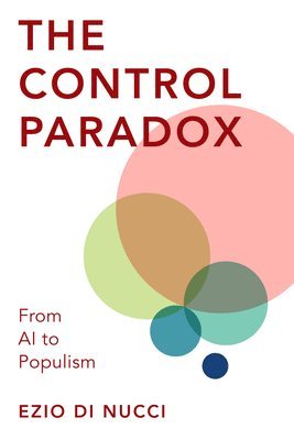 Ezio Di Nucci, Ezio Di Nucci - Control Paradox, Inbunden