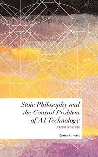 bokomslag Stoic Philosophy and the Control Problem of AI Technology