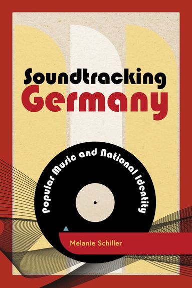 Melanie Schiller - Soundtracking Germany, Häftad