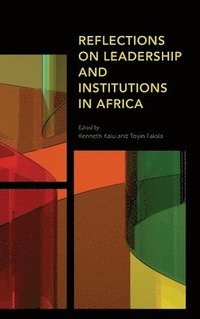 bokomslag Reflections on Leadership and Institutions in Africa