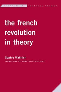 bokomslag The French Revolution in Theory