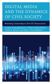bokomslag Digital Media and the Dynamics of Civil Society