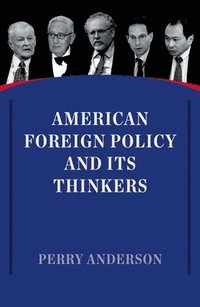 bokomslag American Foreign Policy and Its Thinkers