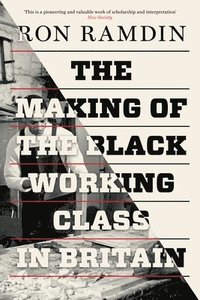 bokomslag Making of the Black Working Class in Britain