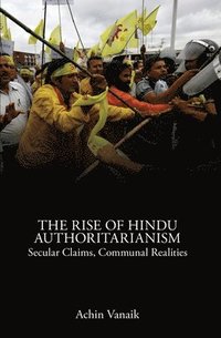 bokomslag The Rise of Hindu Authoritarianism