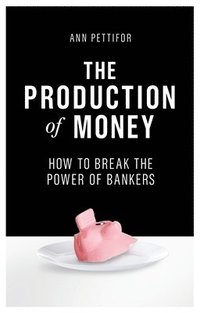 bokomslag The Production of Money
