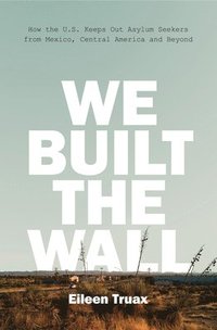 bokomslag We Built the Wall