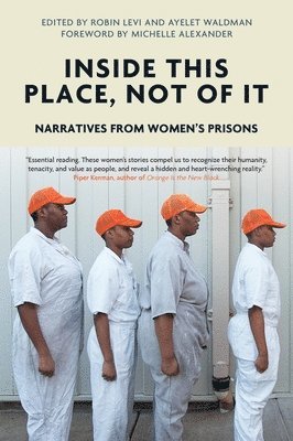 Voice of Witness, Ayelet Waldman, Robin Levi - Inside This Place, Not of It, Häftad