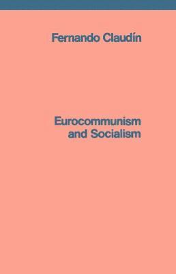 bokomslag Eurocommunism and Socialism
