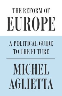 bokomslag The Reform of Europe