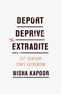 bokomslag Deport, Deprive, Extradite