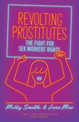 Molly Smith, Juno Mac - Revolting Prostitutes, Häftad