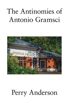 Perry Anderson - Antinomies of Antonio Gramsci, Häftad