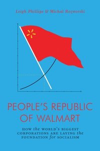 bokomslag The People's Republic of Walmart