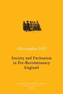 Society and Puritanism in Pre-Revolutionary England 1