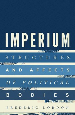 Frédéric Lordon - Imperium, Häftad