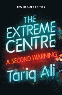 Tariq Ali - Extreme Centre, Häftad