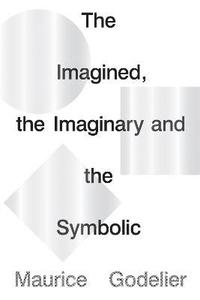 bokomslag The Imagined, the Imaginary and the Symbolic