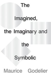 bokomslag The Imagined, the Imaginary and the Symbolic