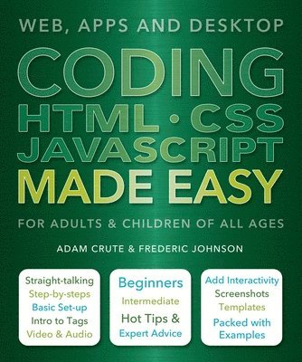 bokomslag Coding HTML CSS JavaScript Made Easy: Web, Apps and Desktop