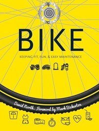 bokomslag Bike: Fitness, Fun & Easy Maintenance