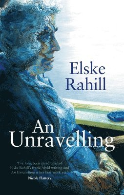 Elske Rahill - Rahill, E: Unravelling, Inbunden