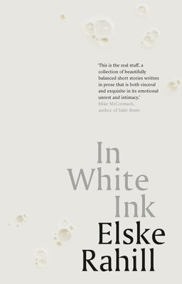 Elske Rahill - IN WHITE INK, Inbunden