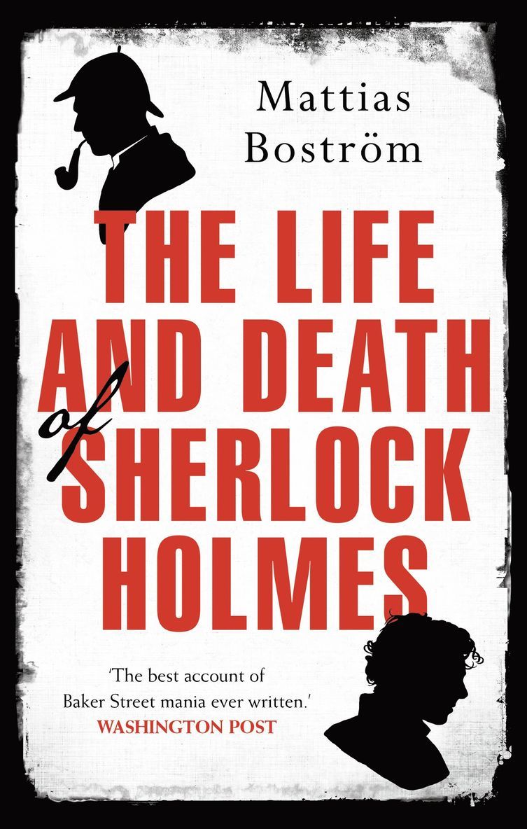 Mattias Boström, Mattias Bostrom - Life and Death of Sherlock Holmes, Häftad